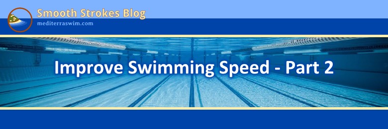 Increasing Your Scrapbooking Speed Part 2 improve swimming speed part 2 mediterra total Increasing Your Scrapbooking Speed Part 2 improve swimming speed part 2 mediterra total